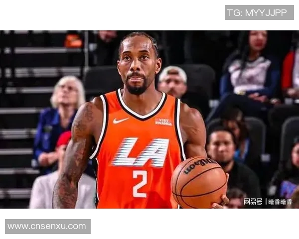 科怀伦纳德的篮球之路：从天才新秀到NBA超级巨星的蜕变历程